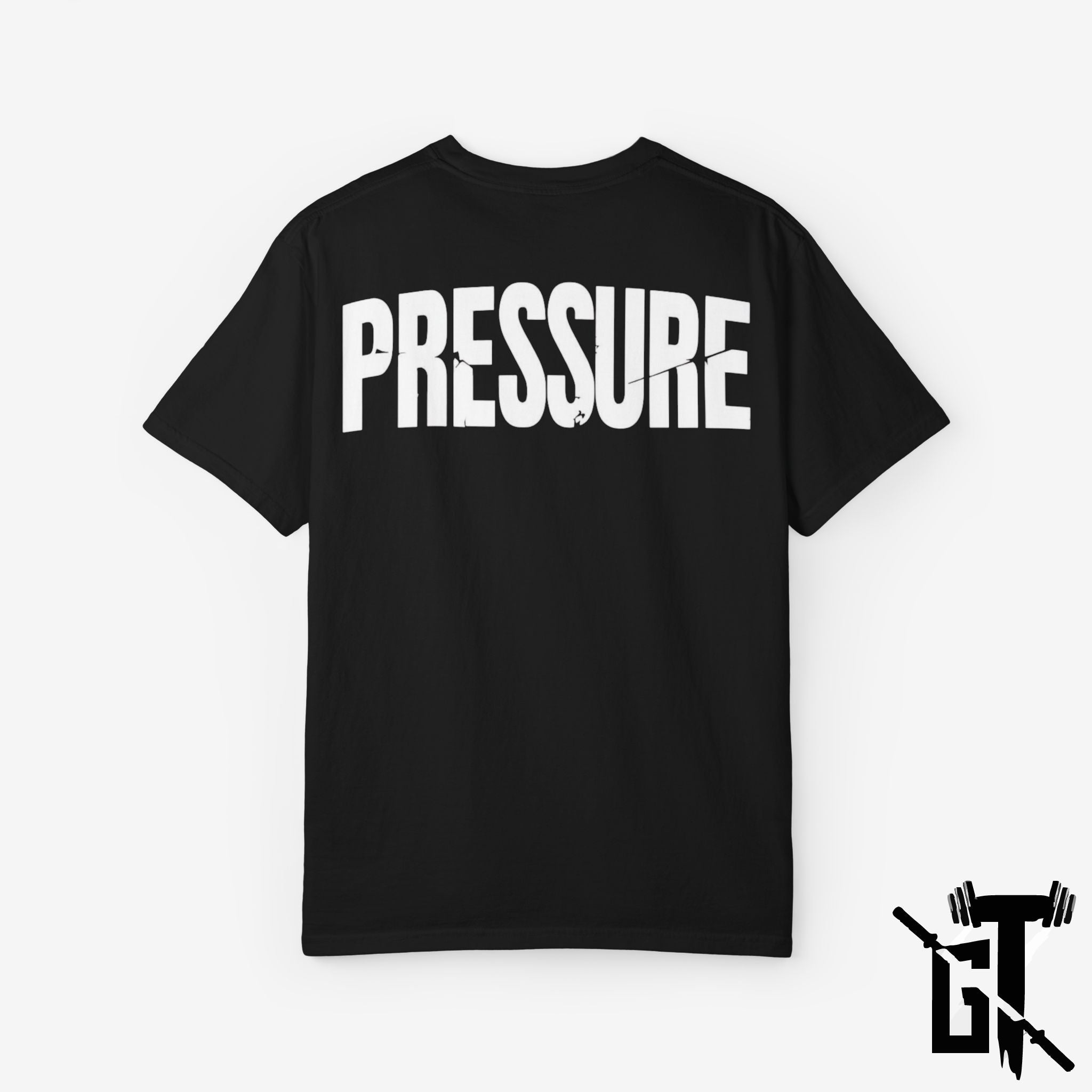 "Pressure" GYM T-Shirt