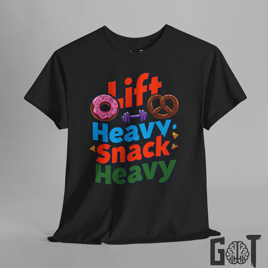 Gym Tee - 'Lift Heavy, Snack Heavy'