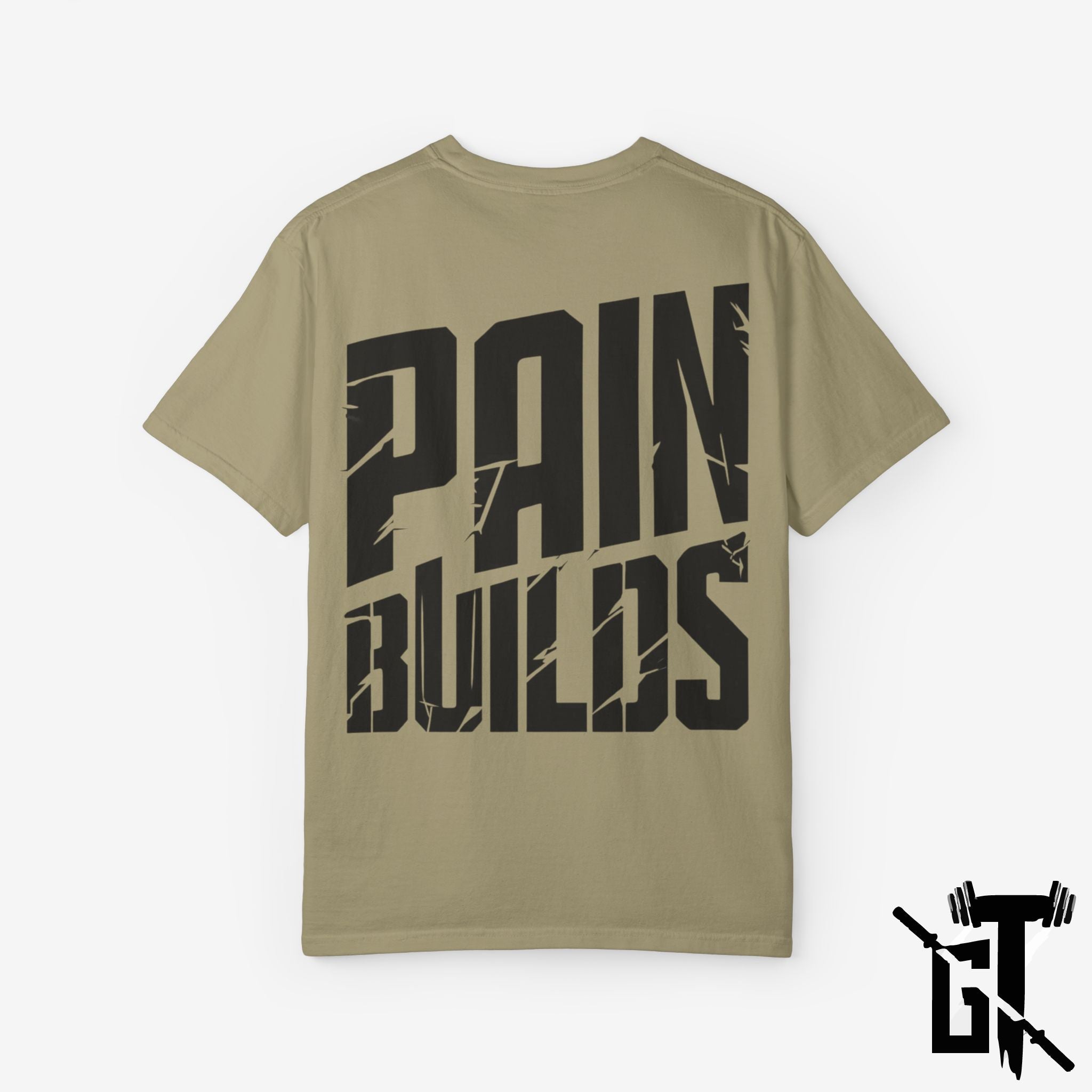 Pain Builds GYM T-Shirt