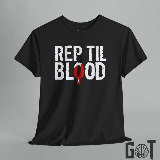 Rep Til Blood  Gym Motivational Tee