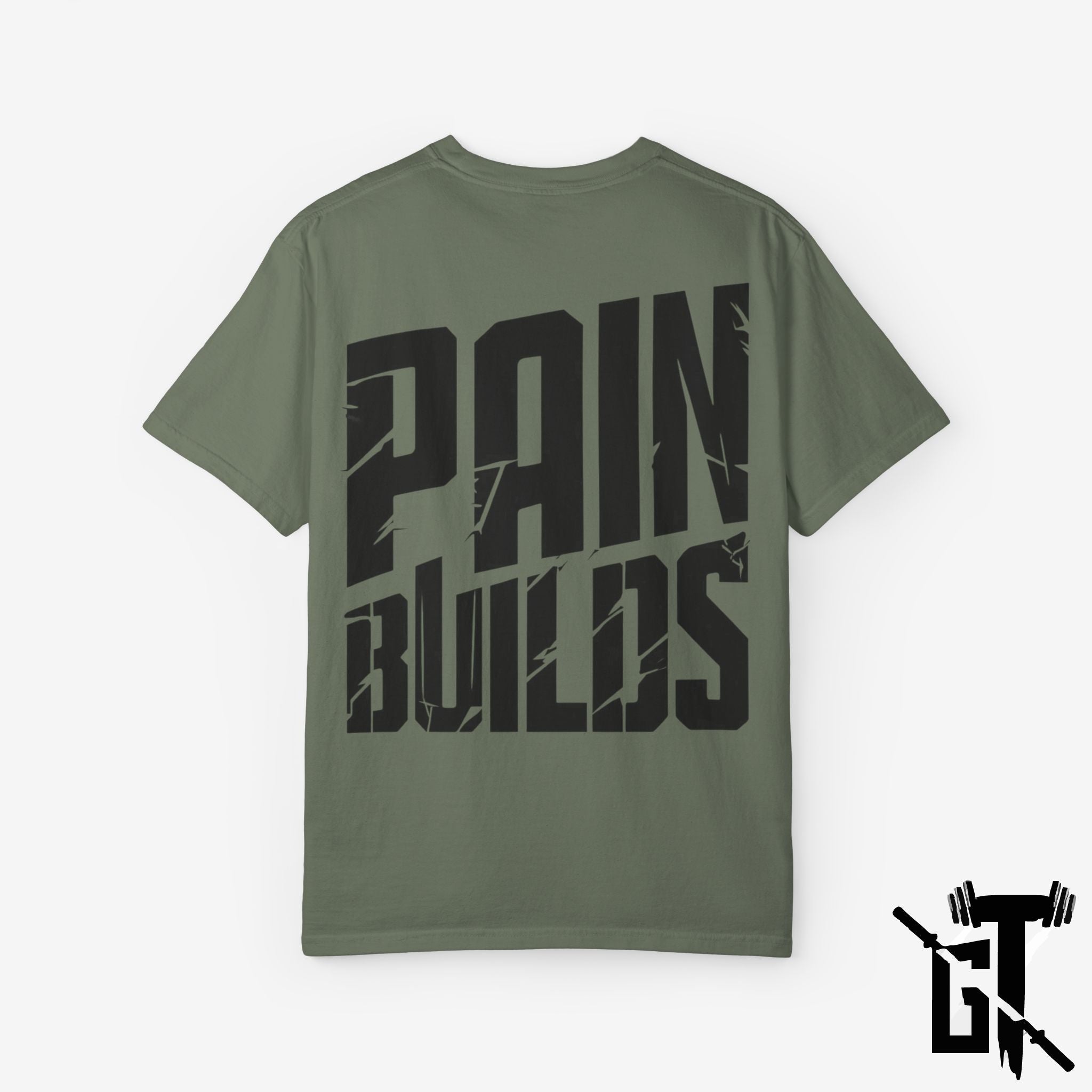 Pain Builds GYM T-Shirt