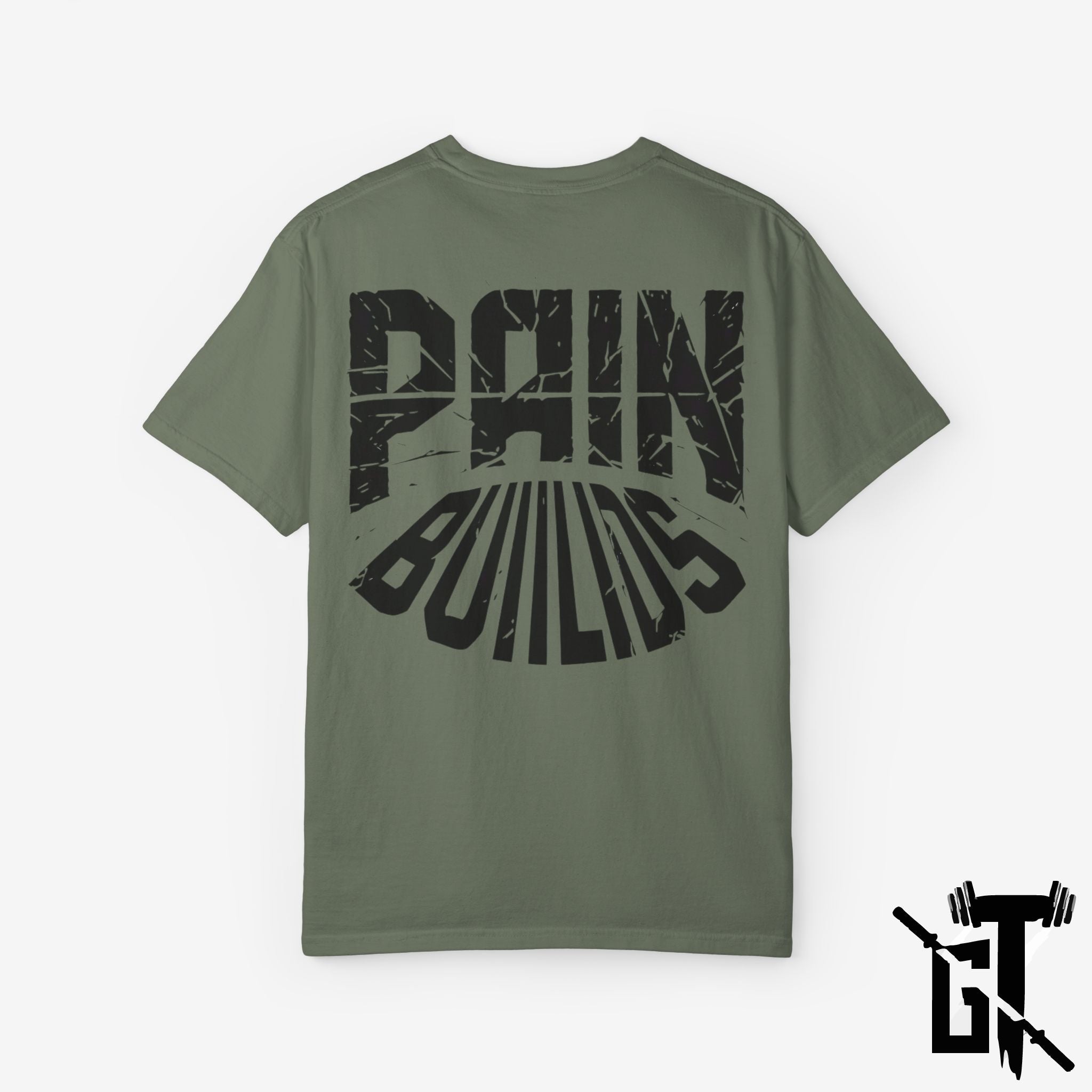 Pain Builds GYM T-Shirt