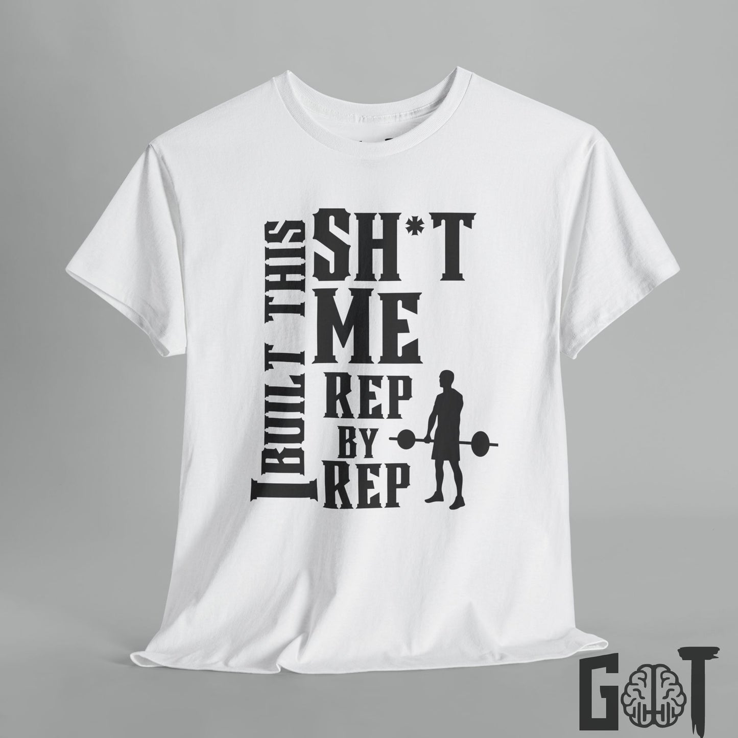 Motivational Workout Tee 'I Built This Sh*t'