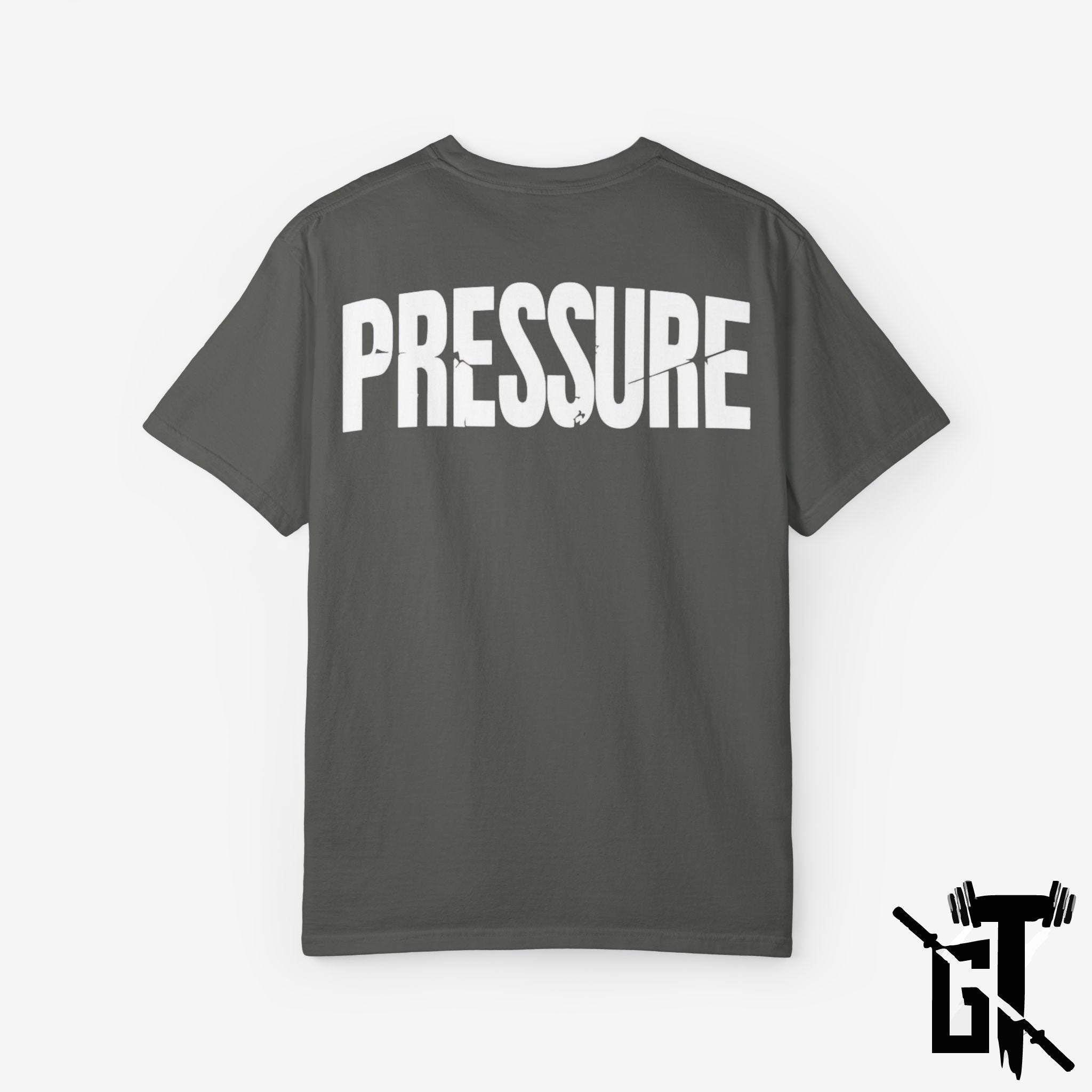 "Pressure" GYM T-Shirt